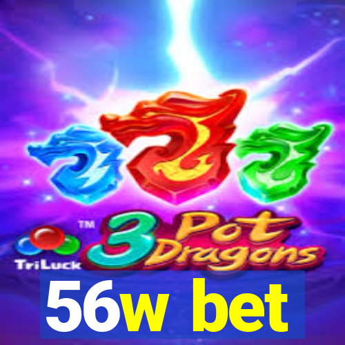 56w bet